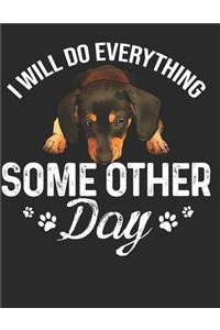 I Wll Do Everything Some Other Day