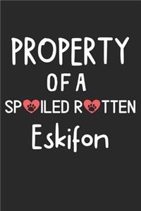 Property Of A Spoiled Rotten Eskifon