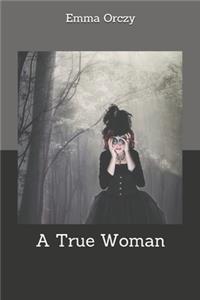 A True Woman