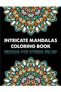 Intricate Mandalas Coloring Book Designs for stress Relief