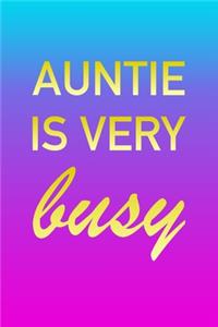 Auntie: I'm Very Busy 2 Year Weekly Planner with Note Pages (24 Months) - Pink Blue Gold Custom Letter A Personalized Cover - 2020 - 2022 - Week Planning - 