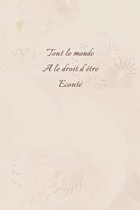 Tout le monde a le droit d'être écouté