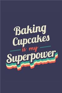 Baking Cupcakes Is My Superpower