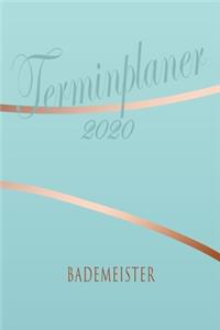 Bademeister - Planer 2020