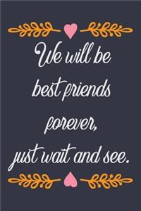 Friends Forever Notebook