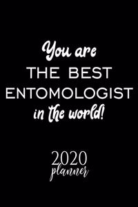 You Are The Best Entomologist In The World! 2020 Planner