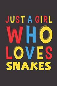 Just A Girl Who Loves Snakes