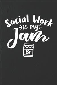 Social Work is my Jam Notebook: White Blank Social Work is my Jam Notebook / Journal Gift ( 6 x 9 - 110 blank pages )