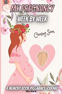 My Pregnancy-Week By Week
