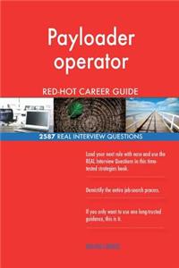 Payloader operator RED-HOT Career Guide; 2587 REAL Interview Questions