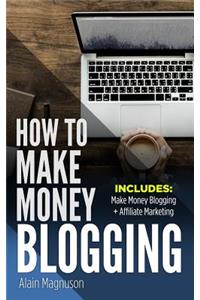 How to Make Money Blogging