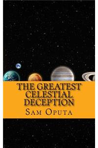 Greatest Celestial Deception