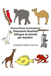 Italiano-Khmer (Cambogiano) Dizionario illustrato bilingue di animali per bambini