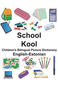 English-Estonian School/Kool Children's Bilingual Picture Dictionary