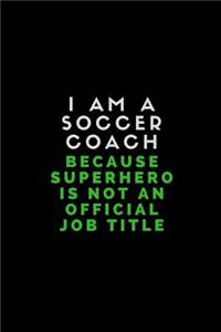 I Am a Soccer Coach Because Superhero Is Not an Official Job Title
