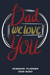 Dad We Love You