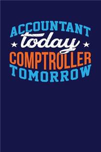 Accountant Today Comptroller Tomorrow