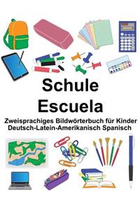 Deutsch/Latein-Amerikanisch Spanisch Schule/Escuela Zweisprachiges Bildwörterbuch für Kinder