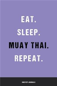 Eat Sleep Muay Thai Repeat