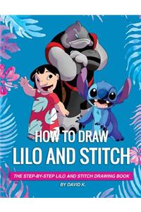How to Draw Lilo and Stitch: The Step-By-Step Lilo and Stitch Drawing Book