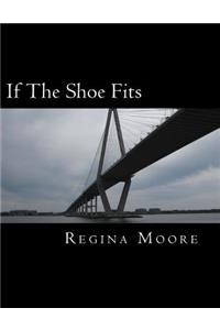 If The Shoe Fits