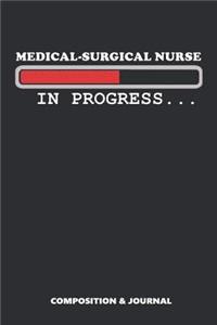 Medical Surgical Nurse in Progress