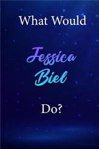 What Would Jessica Biel Do?