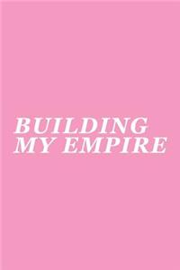 Building My Empire