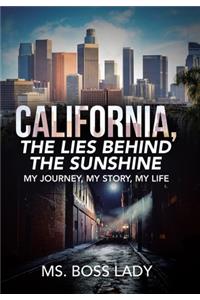 California, the Lies Behind the Sunshine