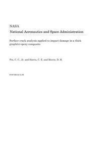 Surface Crack Analysis Applied to Impact Damage in a Thick Graphite-Epoxy Composite