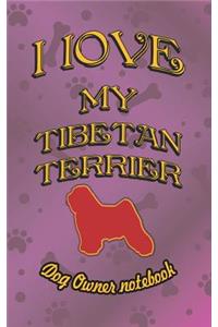 I Love My Tibetan Terrier - Dog Owner Notebook