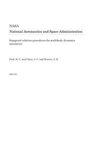 Staggered Solution Procedures for Multibody Dynamics Simulation