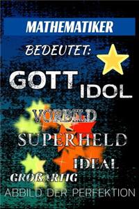 Mathematiker Bedeutet: Gott Idol Vorbild Superheld Ideal Gro