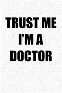 Trust Me I'm a Doctor