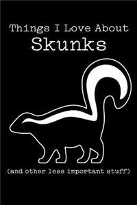 Things I Love about Skunks (and Other Less Important Stuff)