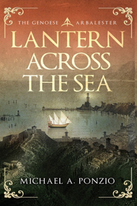 Lantern Across the Sea: The Genoese Arbalester