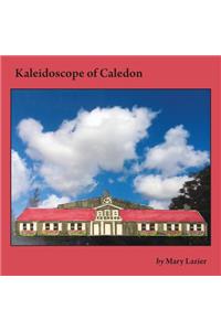 Kaleidoscope of Caledon