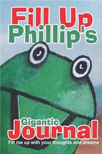Fill Up Phillips Gigantic Journal
