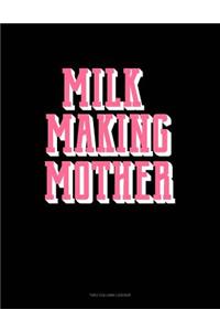 Milk Making Mother