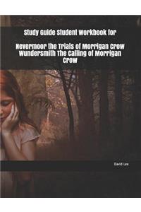 Study Guide Student Workbook for Nevermoor the Trials of Morrigan Crow Wundersmith the Calling of Morrigan Crow