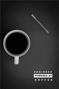 Engineer Powered by Coffee: Caffeine Lover or Engineering Professionals Journal: Blank, Lined Notebook for Composition, Journalling Class Compositions, School, Diary Writing, M