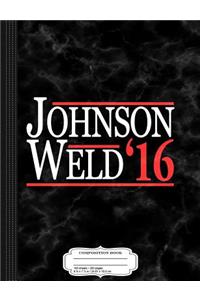 Gary Johnson Bill Weld 2016 Composition Notebook
