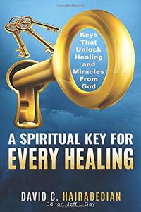 There is a Spiritual Key for EVERY Healing