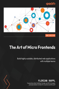 Art of Micro Frontends - Second Edition