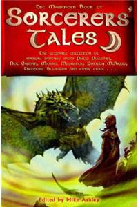 The Mammoth Book of Sorcerers' Tales