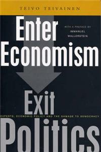 Enter Economism, Exit Politics