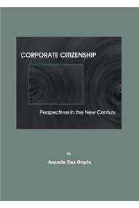 Corporate Citizenship: Perspectives in the New Century