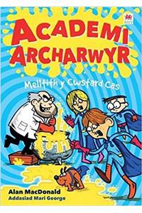 Cyfres Academi Archarwyr: 3. Melltith y Cwstard Cas