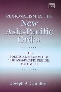 Regionalism in the New Asia-Pacific Order