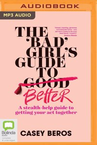'Bad' Girl's Guide to Better